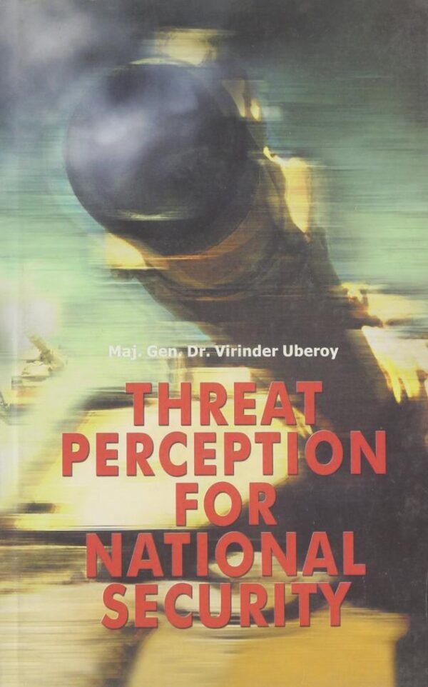 Threat Perception for National Security