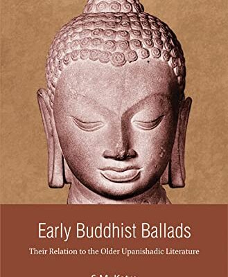 Early Buddhist Ballads: Their Relevance to the Older Upanishadic Literature