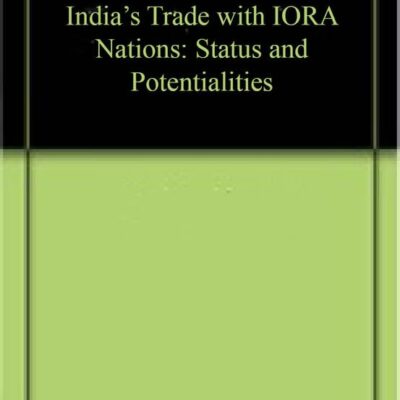 India's Trade with IORA Nations: Status and Potentialities
