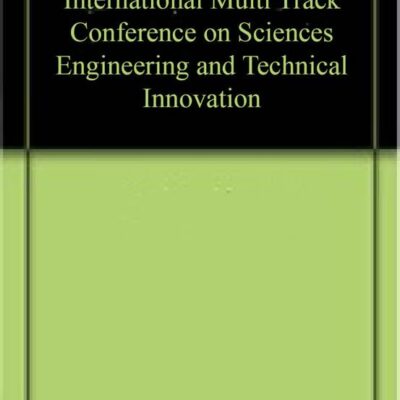 International Multi Track Conference on Sciences Engineering and Technical Innovation