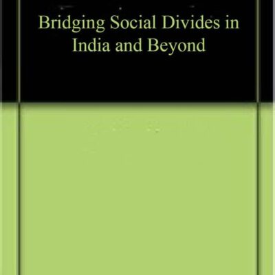 Bridging Social Divides in India and Beyond