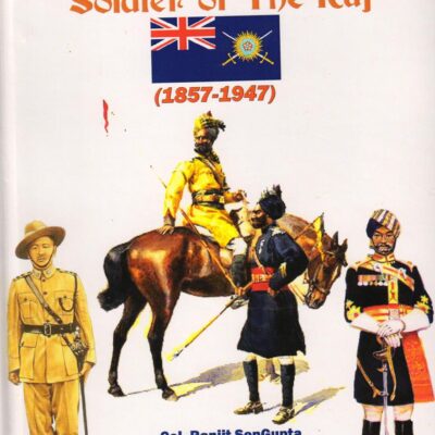 THE INDIAN SEPOY SOLDIER OF THE RAJ