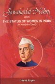 Jawaharlal Nehru And The Status of Women in India-Analytical Study: An Analytical Study