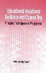 Educational Vocational Guidance and Counseling: Principles, Techniques and Programmes