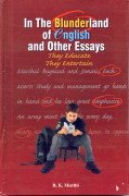 In The Blunderland of English and Other Essays