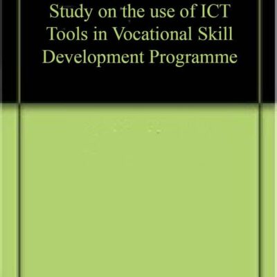 Study on the use of ICT Tools in Vocational Skill Development Programme