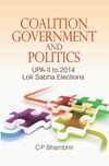 COALITION GOVERNMENT AND POLITICS: UPA-II TO 2014 LOK SABHA ELECTIONS
