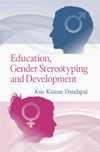 EDUCATION, GENDER STEROTYPING AND DEVELOPMENT