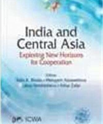 India and Central Asia: Exploring New Horizons for Cooperation