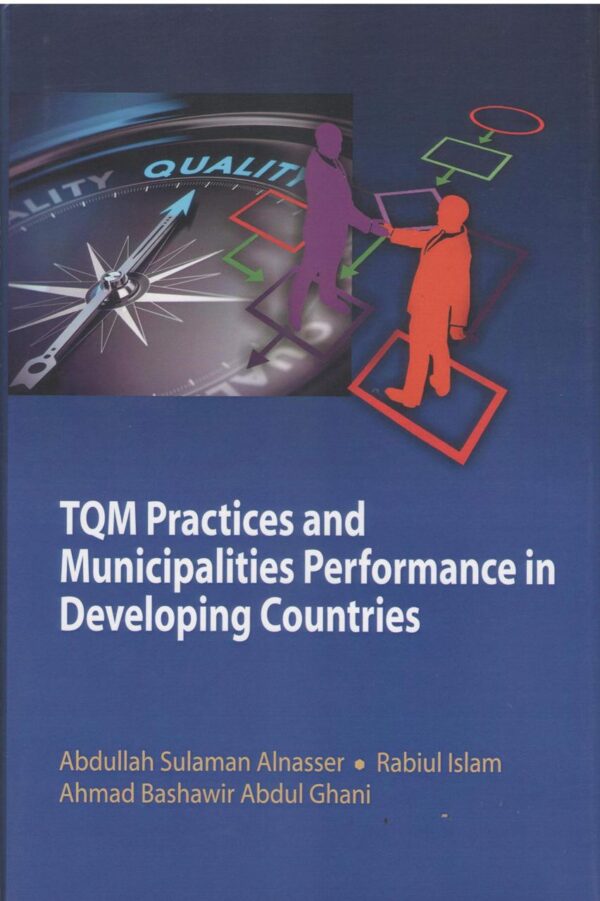 TQM PRACTICES AND MUNICIPALITIES PERFORMANCE IN DEVELOPING COUNTRIES: Study of Egypt, Jordan, Quatar, Saudi Arabia and Turkey