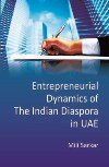 Entrepreneurial Dynamics Of The Indian Diaspora in UAE (2014)