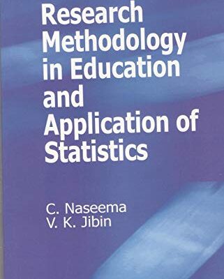 RESEARCH METHODOLOGY IN EDUCATION AND APPLICATION OF STATISTICS