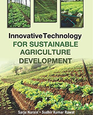 Innovative Technology for Sustainable Agriculture Development