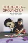 CHILDHOOD AND GROWING UP: THEORY AND PRACTICE