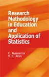 RESEARCH METHODOLOGY IN EDUCATION AND APPLICATION OF STATISTCIS (English, Paperback, C NASEEMA, V.K. JIBIN)