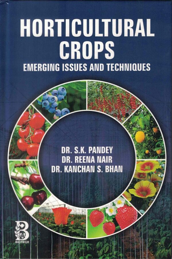 Horticultural Crops: Emerging Issues and Techniques