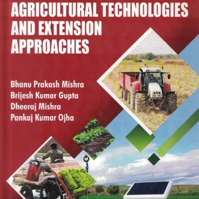 Doubling Farmers Income Through Appropriate Agricultural Technologies and Extension Approaches
