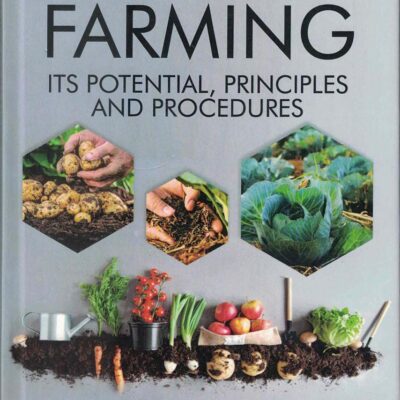 Organic Farming Its Potential Principles and Procedures