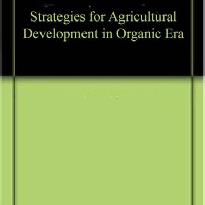 Strategies for Agricultural Development in Organic Era