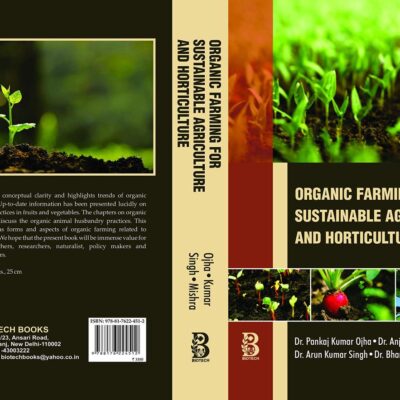 Organic Farming for Sustainble Agriculture and Horticulture