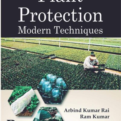 Plant Protection : Modern Techniques