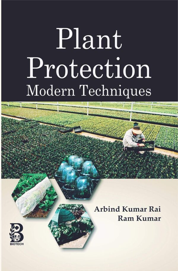 Plant Protection : Modern Techniques