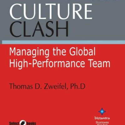 Culture Clash Managing the Global High-Performance