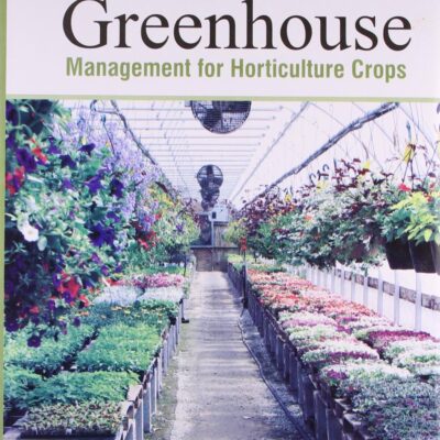 Greenhouse Management for Horticultural Crops 2nd edn