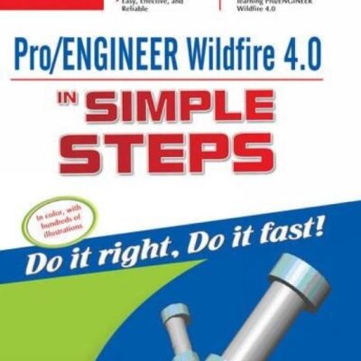 PRO/ENGINEER WILDFIRE 4.0 IN SIMPLE STEPS