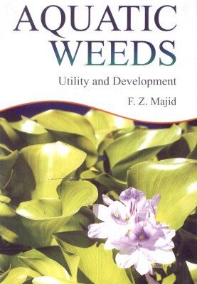 Aquatic Weeds: Utility and Development