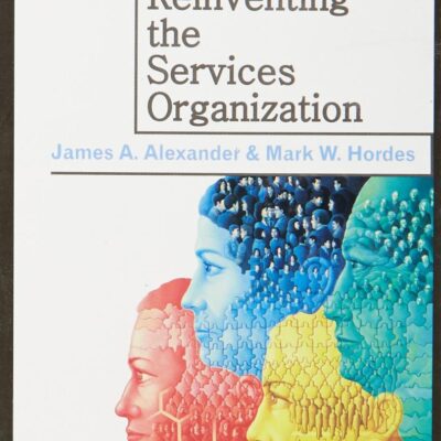 S-Business: Reinventing the Services Organization