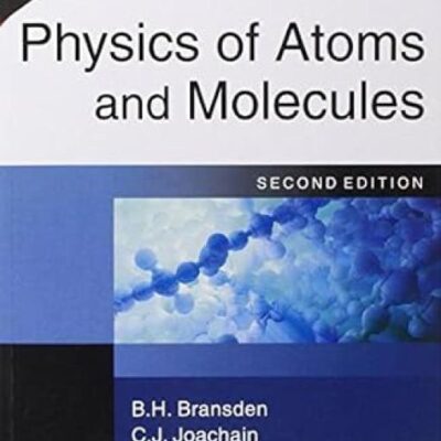 Physics of Atoms and Molecules, 2e