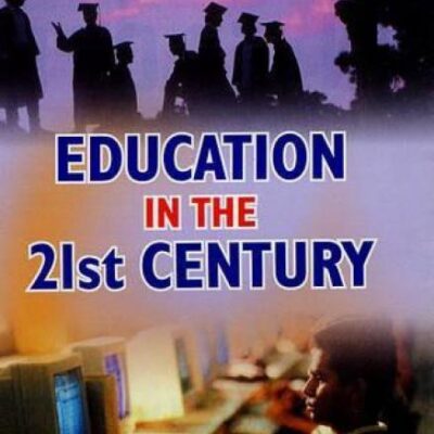 Education in the 21st Century