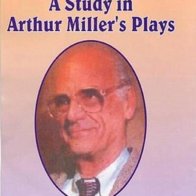The Allegory of Quest: A Study in Arthur Miller's Plays