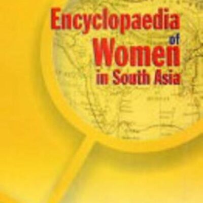 Encyclopaedia of Women in South Asia