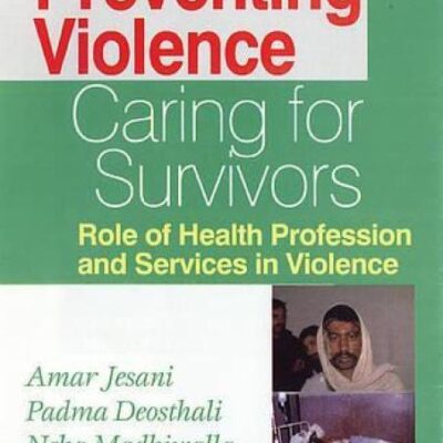 Preventing Violence: Caring for Survivors, Role of Health Profession and Services in Violence