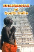 Brahmanas of South India Historical and Tradition