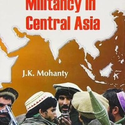 Central Asia Response to Militancy and Cross Border Terrorism in the Region