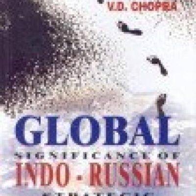 Global Significance of Indo Russian Strategic Partnership