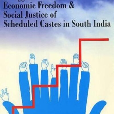 Struggle for Economic Freedom and Social Justice of Scheduled Castes in South India