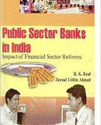 Public Sector Banks in India Impact of Financial Sector Reforms