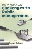 Twenty First Century Challenges to Public Management