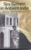 Spy System in Ancient India: From Vedic Period to Gupta Period
