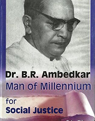 Dr. B.R. Ambedkar: Man of Millennium For Social Justice