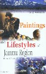 Paintings And Life Styles In Jammu Region (From 17Th To 19Th Century A.D.), 2nd Vol.
