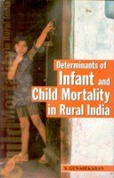 Determinants of Infant and Child Mortality in Rural India [Hardcover]