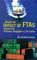 Study of Impact of FTAs Signed with Thailand, Singapore and Sri Lanka