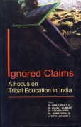 Ignored Claims A Focus on Tribal Education in India