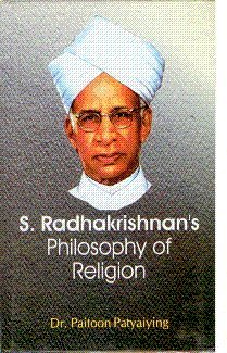 S. Radhakrishnans Philosophy of Religion
