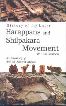 History of the Later Harappans and Silpakara Movement (Vol. 2)